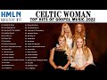 The Very Best Of Celtic Woman  Full Album 2022 -Celtic Woman Collection