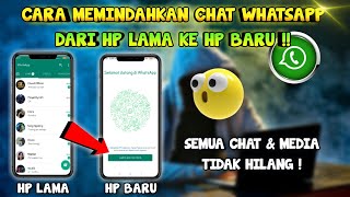 Cara Memindahkan WhatsApp dari HP Lama ke HP Baru Tanpa Menghilangkan Chat & Media Terbaru