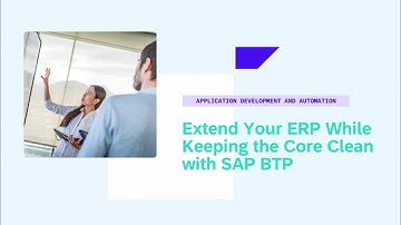 Extend Your ERP While Keeping the Core Clean with SAP Build Code - AD100v