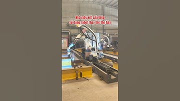 hệ thống robot hàn tự động có sensor laser dẫn đường #robothan  #robothanketcau #robotwelding