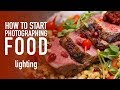 How To Start Photographing FOOD - Lighting