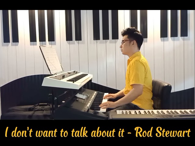 I don't want to talk about it ( Rod Stewart ) Instrumental Music Cover by Ken Zhou - Yamaha PSR S975 class=