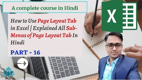 How to Use Page Layout Tab in Excel | Explained All Sub-Menu of Page Layout Tab In Hindi | PART - 16