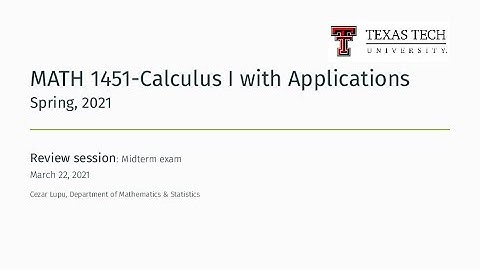 Zoom Review Session 1 | TTU MATH 1451-Calculus I with Applications, Spring 2021