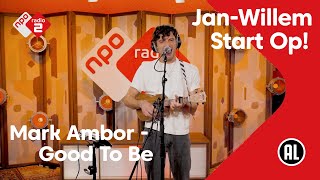 Mark Ambor - Good To Be | NPO Radio 2