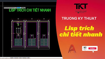 Autocad Lisp || Part 7: Các Lisp trích chi tiết cực nhanh trong Autocad #truongkythuat
