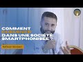 Comment cheminer dans une socit smartphonise  sofiane meziani