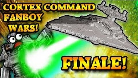 STAR DESTOYERS TO THE RESCUE! Cortex Command Fanboy Wars Campaign Finale!