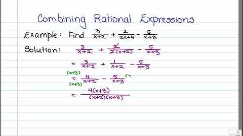 Adding and Subtracting Rational Expressions:  Example 1