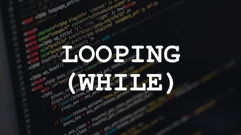 Pengenalan looping Perintah while