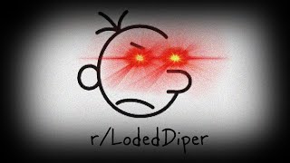 The Stories From r/LodedDiper