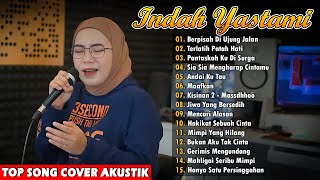 Musik Penyemangat Kerja | Indah yastami Full Album - Berpisah Di Ujung Jalan , Andai Ku Tau