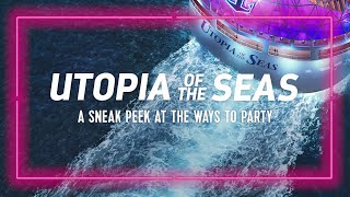 Utopia Of The Seas A Sneak Peek At The Ways To Party