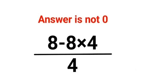 8-8×4/4 Answer is not 0. 99% failed to do it orally!#maths #mathematics #factorial