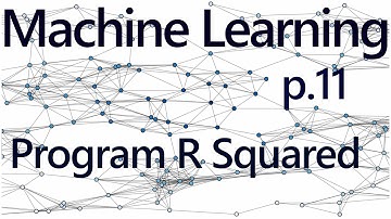 Programming R Squared - Practical Machine Learning Tutorial with Python p.11
