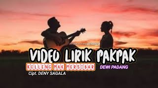 Kelleng Mak Mersibar || Dewi Padang || Video Lirik #Lagupakpak