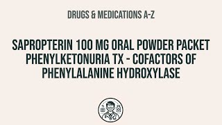 How to use Sapropterin 100 Mg Oral Powder Packet Phenylketonuria Tx - Cofactors Of Phenylalanine Hy