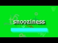 How to say "snooziness"! (High Quality Voices)