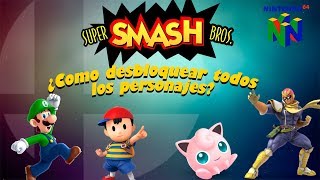 COMO DESBLOQUEAR a todos los personajes en Super Smash Bros 64