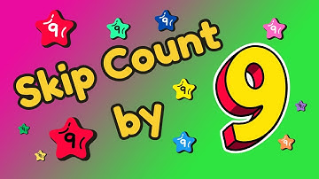 Skip Count 9 | Upbeat Math Song for Kids