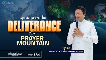 PRAYER MOUNTAIN |🔴LIVE (18-10-2025) SPECIAL PRAYER FOR DELIVERANCE | @AnkurNarulaMinistries