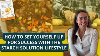 How To Set Yourself Up for Success with the Starch Solution Lifestyle