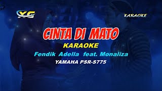 Cinta Di Mato KARAOKE KOPLO - Fendik Adella  feat. Monaliza  (YAMAHA PSR - S 775)