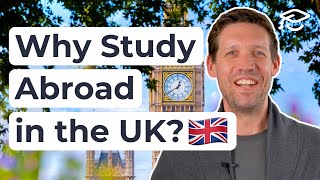 Why You Should Study Abroad in the UK 🇬🇧