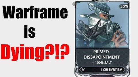 Warframe is "DYING" ? Wait What? Someone explain what
