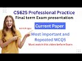 CS625 Final Term Preparation | Most Important & Repeated MCQs | current paper