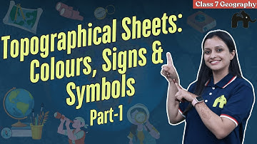Topographical Sheets: Colours, Signs & Symbols Class 7 ICSE Geo | Selina Chapter 1  #1
