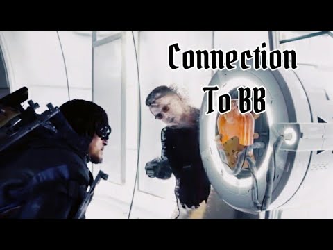 Death Stranding Connection to BB