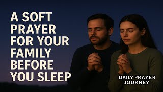 Soft Prayer for Your Family before sleep Even screenshot 1