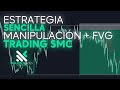 Estrategia smc simple de manipulacin con entrada en fvg