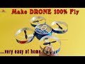 How to make a drone quadcopter 100 fly very easy  diy drone at home