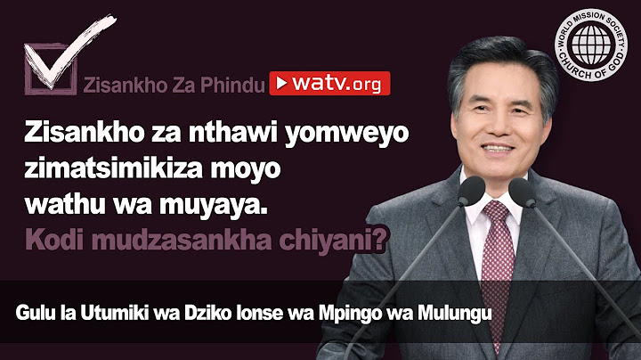 Zisankho Za Phindu 【Gulu la Utumiki wa Dziko lapansi la Mpingo wa Mulungu】