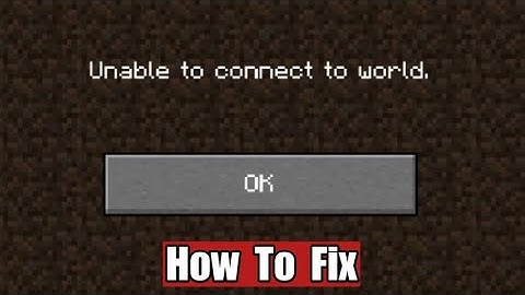 How To Fix Unable To Connect To World Minecraft |  Latest 2022 Fix