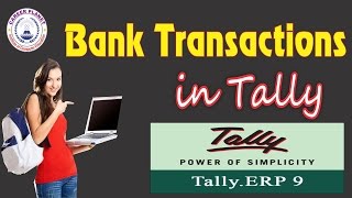 Bank Transaction Entry in Tally ERP 9 Day-7 |Tally ERP 9 In Hindi| All About Banking Transactions
