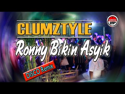 Clumztyle - Ronny Bikin Asyik__Disco ReMix 2021