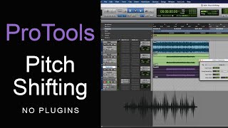 Protools How To Pitch Shift Without Plugins