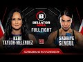 Keri Taylor-Melendez vs Sabriye Sengul | Bellator 301 Full Fight