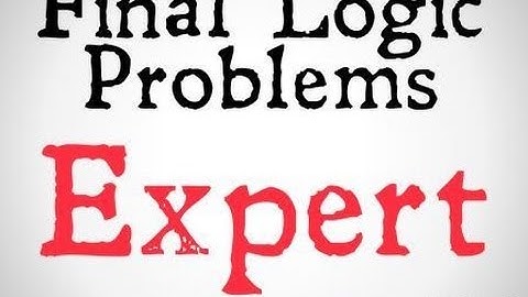 Final Logic Problems (Expert Answers)