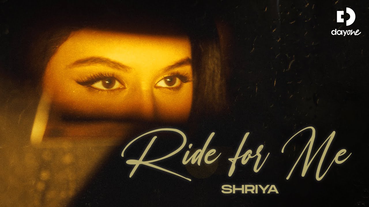 Ride For Me  Official Music Video  Shriya  Day One