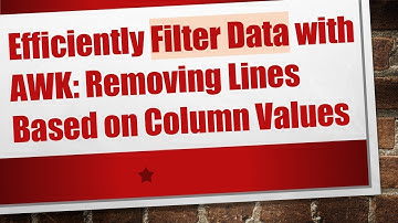 Efficiently Filter Data with AWK: Removing Lines Based on Column Values
