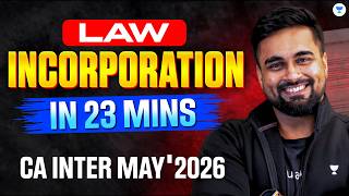 Incorporation in 23 Mins | CA Inter May 2026 | CA Inter Law | CA CS Shantam Gupta #cainter