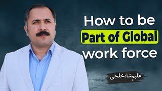 How To Be Part Of Global Work Force Becoming Part Of The Global Workforce A Step-By-Step Guide