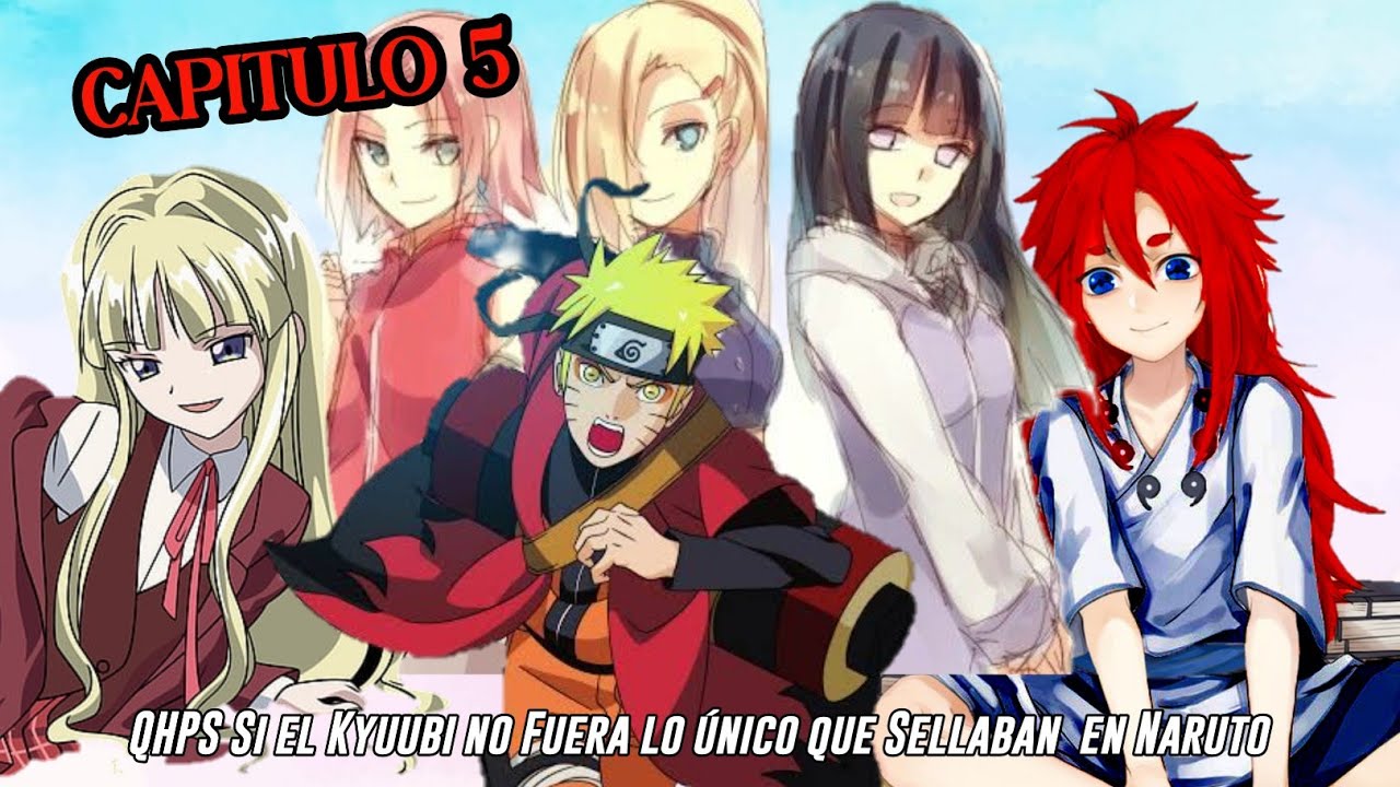 QHPS Si el Kyuubi no Fuera lo único que Minato Sellaba en Naruto:// Capitulo 5