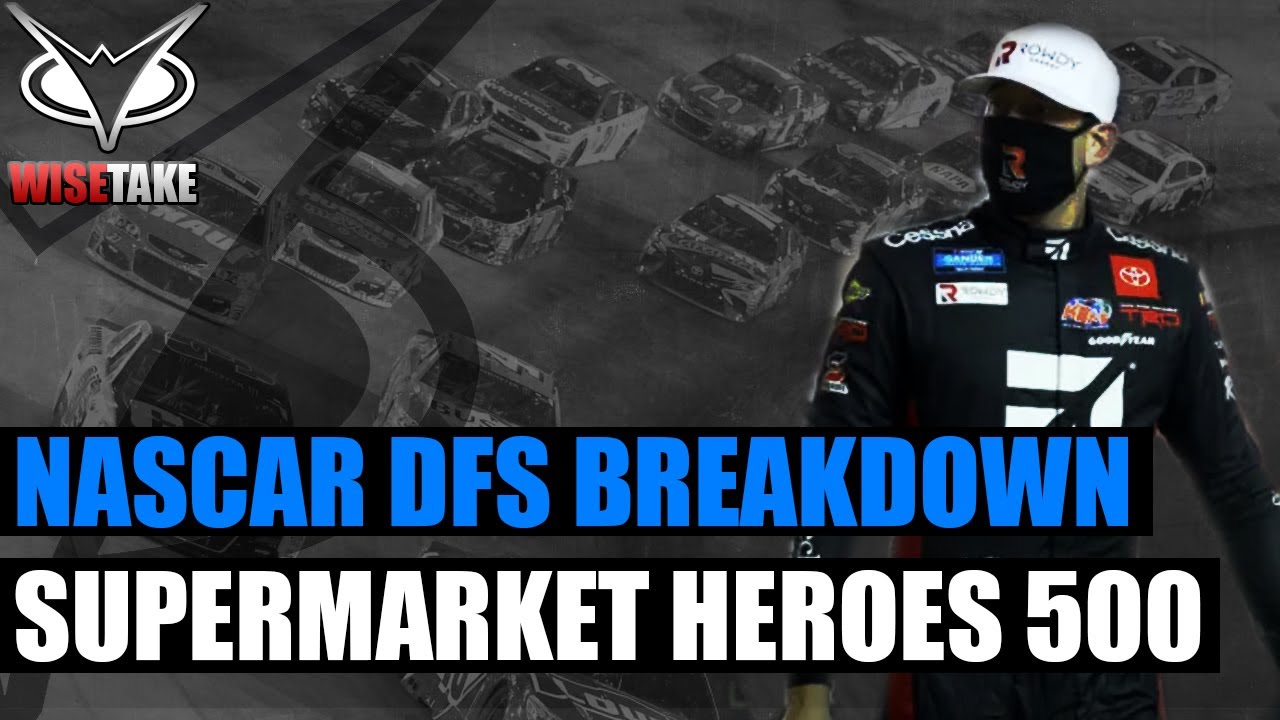 Nascar Dfs Picks Supermarket Heroes 500 Nascar Draftkings