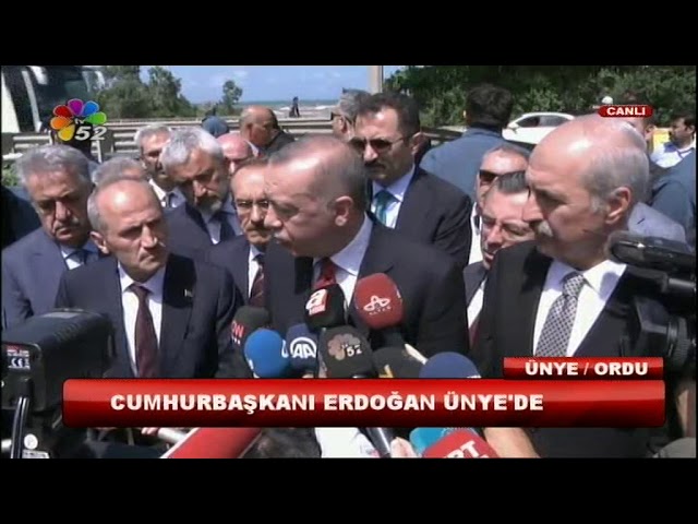 11/08/2018 CUMHURBAŞKANI ERDOĞAN İNCELEMELERDE BULUNMAK ÜZERE ÜNYE'DE