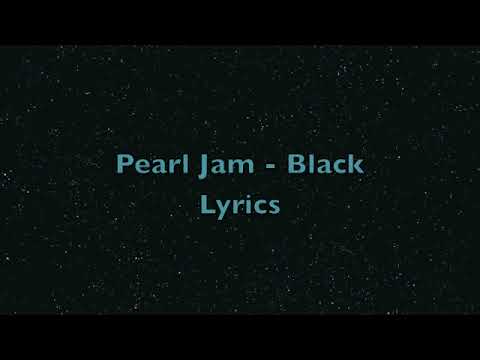 Pearl Jam Black W Lyrics Youtube